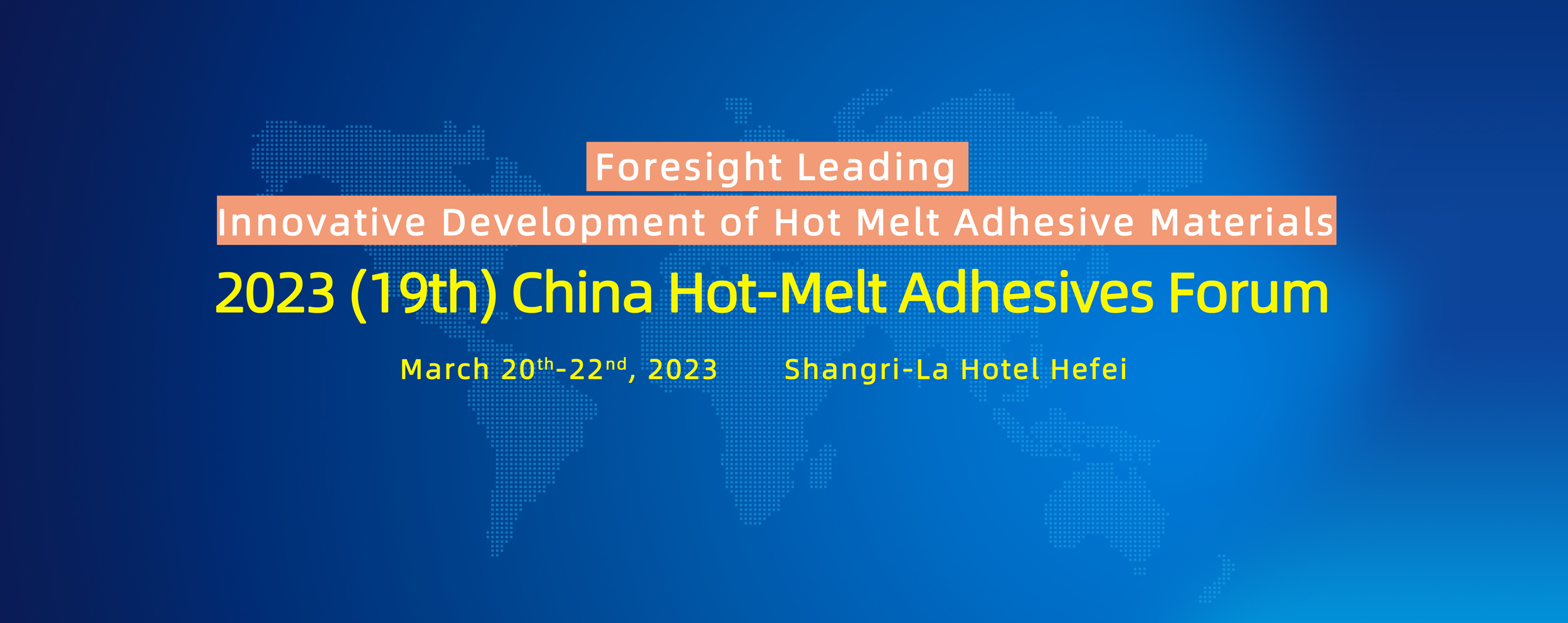 2023 (19th) China Hot-Melt Adhesives Forum 